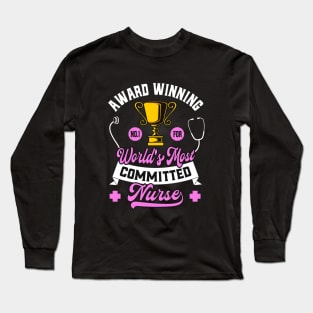 Nurse Funny Award Winning Nursing Long Sleeve T-Shirt